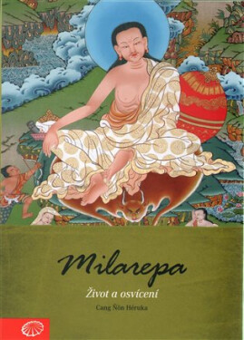 Milarepa Život osvícení Héruka Cang Ňön