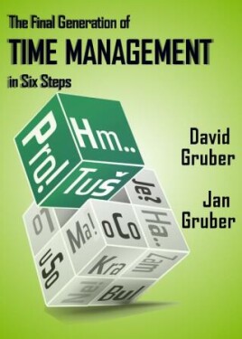 The Final Generation of Time Management in Six Steps - David Gruber, Jan Gruber - e-kniha