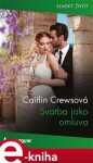 Svatba jako omluva - Caitlin Crewsová e-kniha