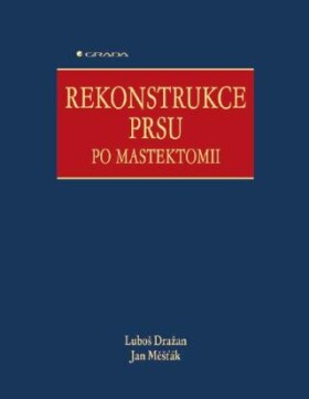 Rekonstrukce prsu po mastektomii - Jan Měšťák, Luboš Dražan - e-kniha