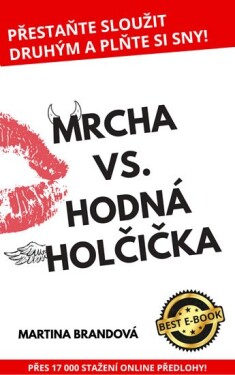 Mrcha vs. Hodná holčička Martina Brandová