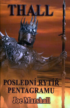 Thall Poslední rytíř pentagramu Joe Marshall