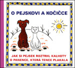 Pejskovi kočičce Jak si pejsek roztrhl kalhoty