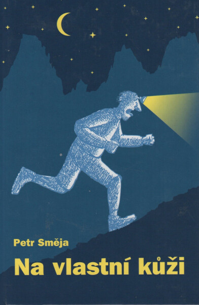 Na vlastní kůži - Petr Směja