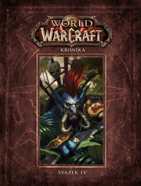 World of Warcraft: Kronika 4 - Christie Golden, Matt Burns