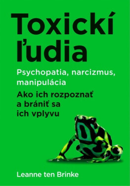 Toxickí ľudia - Leanne ten Brinke