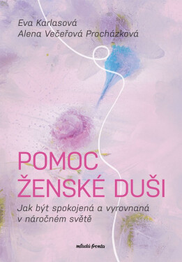 Pomoc ženské duši - Alena Večeřová-Procházková