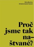 Proč jsme tak naštvané?