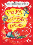 Vlak do Zázračných světů 2 - Velká oblaková loupež - P. G. Bell