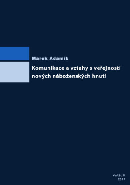 Komunikace a vztahy s veřejností nových náboženských hnutí - Marek Adamík - e-kniha