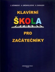Klavírní škola pro začátečníky - A. Sarauer; Arnoštka Grünfeldová; Zdenka Böhmová