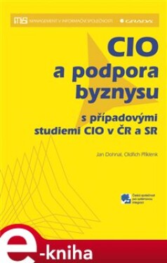 CIO a podpora byznysu. s případovými studiemi CIO v ČR a SR - Jan Dohnal, Oldřich Příklenk e-kniha