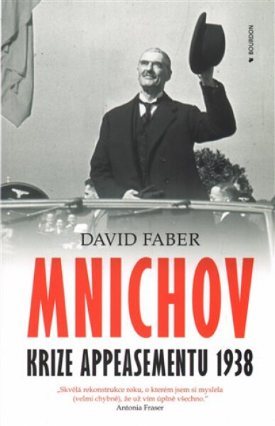 Mnichov krize appeasementu 1938 - David Faber