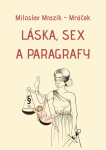 Láska, sex a paragrafy - Miloslav Mrazík - Mráček