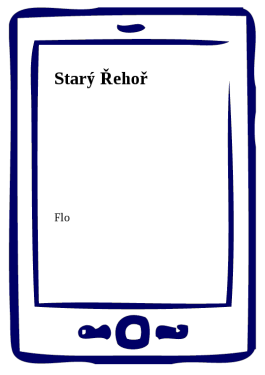 Starý Řehoř - Flo