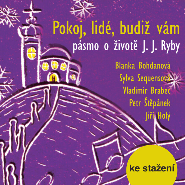 Pokoj, lidé, budiž vám - pásmo o životě J. J. Ryby - audiokniha