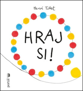 Hraj si! - Hervé Tullet