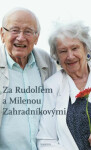 Za Rudolfem Milenou Zahradníkovými