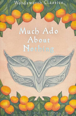 Much Ado About Nothing - William Shakespeare