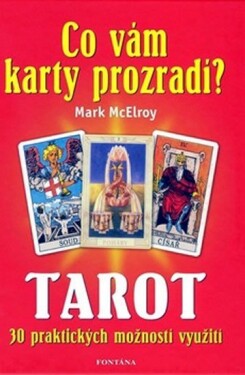 Tarot Co vám karty prozradí? Mark McElroy