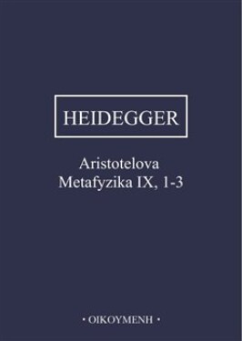Aristotelova Metafyzika IX, 1-3 Martin Heidegger