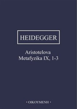 Aristotelova Metafyzika IX, 1-3 - Martin Heidegger