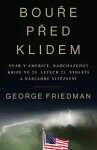 Bouře před klidem George Friedman