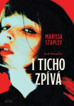 I ticho zpívá - Marissa Stapleyová