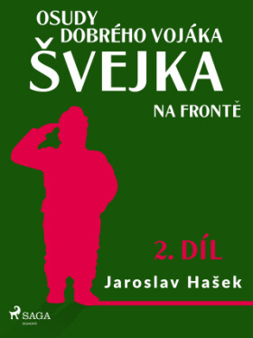 Osudy dobrého vojáka Švejka – Na frontě (2. díl) - Jaroslav Hašek - e-kniha