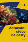 Zdravotní rádce na cesty - Dana Göpfertová; Jiří Vaništa