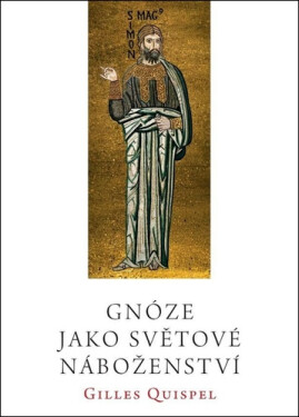 Gnóze jako světové náboženství - Gilles Quispel
