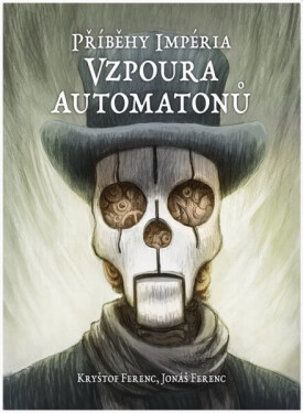 Příběhy impéria Vzpoura automatonů