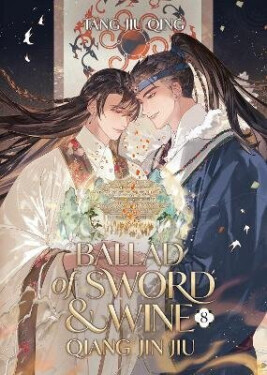 Ballad of Sword and Wine: Qiang Jin Jiu (Novel) Vol. 8 - Tang Jiu Qing