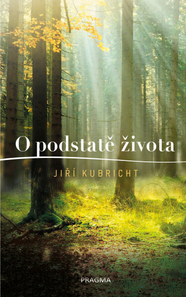 O podstatě života - Kubricht Jiří
