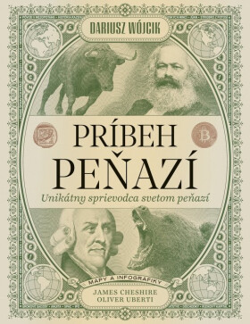 Príbeh peňazí: Unikátny sprievodca svetom financií (slovensky) - Dariusz Wójcik