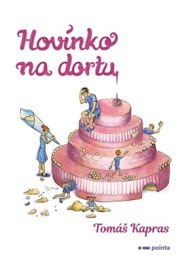 Hovínko na dortu Tomáš Kapras