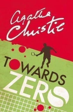 Towards Zero, 1. vydání - Agatha Christie