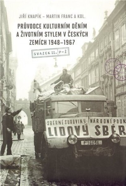 Průvodce kulturním děním životním stylem českých zemích 1948–1967 Martin Franc,