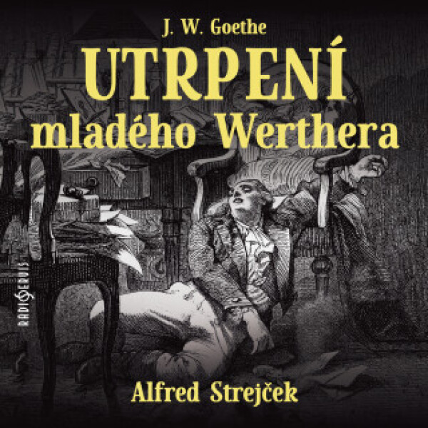 Utrpení mladého Werthera - Johann Wolfgang Goethe - audiokniha