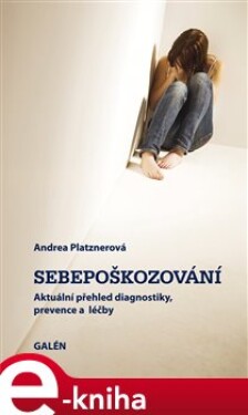 Sebepoškozování - Andrea Platznerová e-kniha