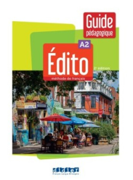 Édito A2 2022 Guide pédagogique