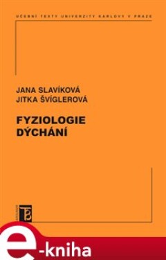 Fyziologie dýchání - Jana Slavíková, Jitka Švíglerová e-kniha