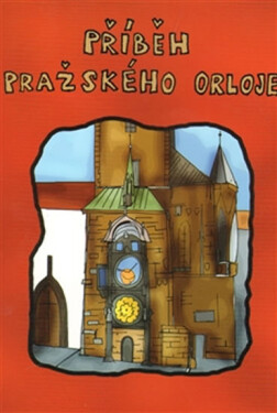 Příběh pražského orloje Milan Dubský