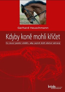 Kdyby koně mohli křičet