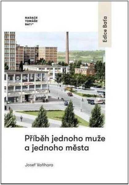 Příběh jednoho muže a jednoho města - Josef Vaňhara