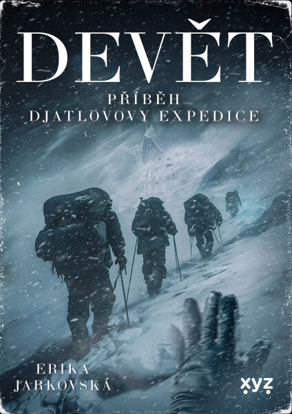 Devět: příběh Djatlovovy expedice - Erika Jarkovská