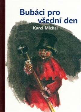 Bubáci pro všední den - Karel Michal