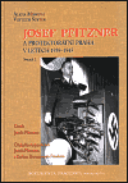 Josef Pfitzner protektorátní Praha letech 1939-1945. Svazek Alena Míšková,