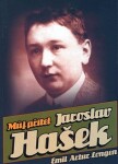 Můj přítel Jaroslav Hašek - Emil Artur Longen