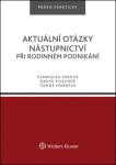 Aktuální otázky nástupnictví při rodinném podnikání